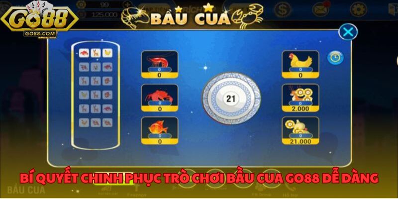 Bí quyết chinh phục trò chơi bầu cua GO88 dễ dàng