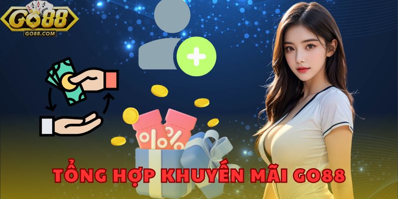 Tổng hợp chương trình khuyến mãi Go88 đang áp dụng