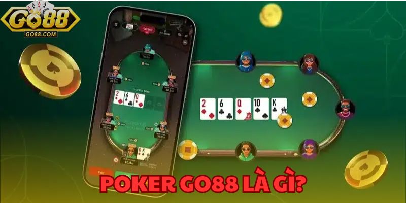 Poker GO88 - Khám phá trò chơi bài được yêu thích nhất