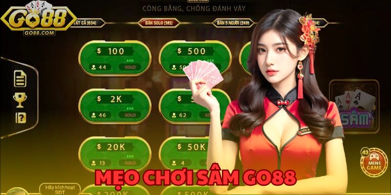 Mẹo chơi Sâm GO88 - Cách chiến thắng dễ dàng