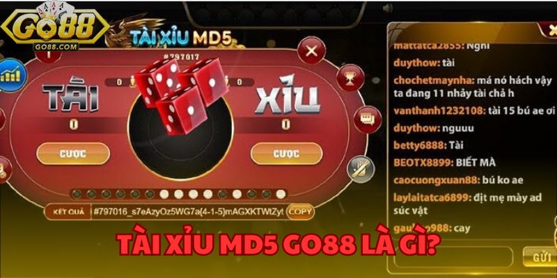 Tài xỉu MD5 GO88 là gì - Những điều bạn cần biết